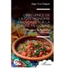 Editions L'Harmattan L?Influence De La Gastronomie Française Sur La Cuisine Mexicaine - Pendant Le Porfiriato (1876-1911)