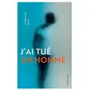 Actes Sud Jeunesse J'ai tué un homme