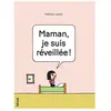 Helium Maman, je suis réveillée