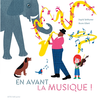 Actes Sud Jeunesse En avant la musique !