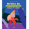 ISBN Drôles de rencontres sous la mer