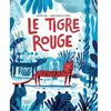 Livres enfant : Le Tigre rouge