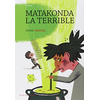 Actes Sud Jeunesse Matakonda La Terrible