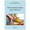 Books on Demand Mes recettes faciles pour l'anémie.