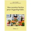 Books on Demand Editions Mes recettes faciles pour l'hypothyroïdie.