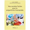 Books on Demand Editions Mes recettes faciles pour la polyarthrite rhumatoïde.