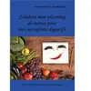 J'élabore Mon Planning De Menus Pour Mes Dyspepsies (Ou Inconforts Dig...