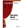 Vous Rêvez, Maître