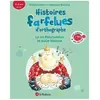Le Robert Histoires farfelues d'orthographe Le roi ponctuation et autre histoire