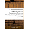 Hachette Bnf Catalogue de tableaux modernes par Arus, Beauquesne, Beauverie, Charlet, Defaux, Guillaumin
