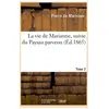 La vie de Marianne, suivie du Paysan parvenu. Tome 2
