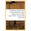 Catalogue d'objets d'art et d'ameublement, deux jolies tapisseries Lou...