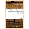 Études critiques sur la littérature contemporaine. Tome 7