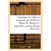 Catalogue de tableaux modernes par Andrieux, Blum M., Bonvin F., aquar...