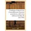 Catalogue d'objets d'art et d'ameublement, faïences et porcelaines, ob...