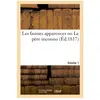 Les fausses apparences ou Le père inconnu. Volume 1