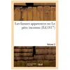 Les fausses apparences ou Le père inconnu. Volume 2