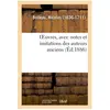 OEuvres, avec notes et imitations des auteurs anciens