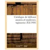 Catalogue de tableaux anciens et modernes, tapisseries