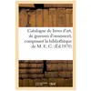 Catalogue de livres d'art, de gravures d'ornement, composant la biblio...