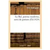 Le Bal, poème moderne, suivi de poésies