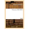 Oeuvres. Tome 2 Georges Chastellain