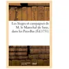Hachette Bnf Les Sieges et campagnes de M. le Marechal de Saxe, dans les Pays-Bas