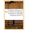 Catalogue de faïences de Rouen, faïences des fabriques de Moustiers, M...
