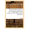 Manuel bibliographique de la littérature française moderne, XVIe-XIXe ...