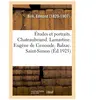 Études et portraits. Chateaubriand. Lamartine. Eugène de Genoude. Balz...