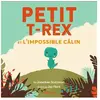Qilinn Editions Petit T-Rex - Petit T-Rex et l'impossible câlin