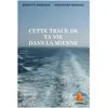 Anfortas Eds Cette trace de ta vie dans la mienne