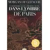 Actusf La dernière geste. Vol. 1. Dans l'ombre de Paris Morgan of Glencoe