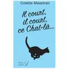 Le Livre Et La Plume Il court, il court, ce chat là...