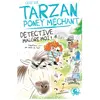 Poulpe Fictions Tarzan, poney méchant - Tome 04 Détective malgré moi