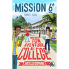 Poulpe Fictions Mission sixieme - Mene ton aventure au college avec les copains ! - Tome 3