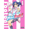 Ototo Mai ball! : feminine football team. Vol. 1