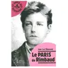 Alexandrines Le Paris de Rimbaud