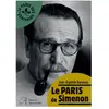 Alexandrines Le Paris de Simenon Jean-Baptiste Baronian