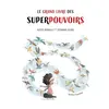 Pere Fouettard Editions Le grand livre des superpouvoirs