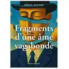 Fragments d'une âme vagabonde broché
