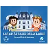 Quelle Histoire Les châteaux de la Loire