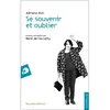 Se souvenir et oublier: Propos recueillis par René de Ceccatty