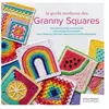 Un Dimanche Apres-Midi Le guide moderne des Granny Squares