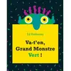 Kaléidoscope Va-t'en, grand monstre vert !