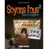 Fluide Glacial-Audie Soyons fous
