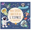 Mila Boutan Eds Mon gros cahier de l'espace à colorier