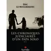 Spinelle Eds Les chroniques judiciaires d’un papa solo
