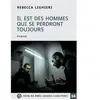 Voir De Pres Il est des hommes qui se perdront toujours