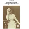 Societe des Ecrivains Marie Bashkirtseff ou l'impossibilité d'aimer